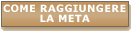 Come raggiungere la meta